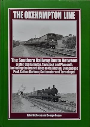 Bild des Verkufers fr The Okehampton Line : The Southern Railway Route Between Exeter, Okehampton, Tavistock and Plymouth zum Verkauf von Martin Bott Bookdealers Ltd