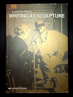 Imagen del vendedor de Writing as sculpture 1978-1987 a la venta por Better Read Than Dead