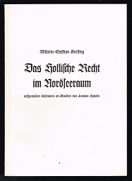 Seller image for Das Hollische Recht im Nordseeraum: Aufgewiesen besonders an Quellen des Landes Hadeln. - for sale by Libresso Antiquariat, Jens Hagedorn