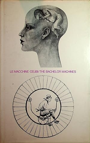 Seller image for Le Macchine Celibi / The Bachelor Machines for sale by Better Read Than Dead