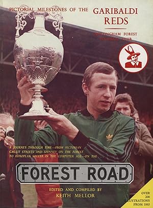 Seller image for PICTORIAL MILESTONES OF THE 'GARIBALDI REDS' - NOTTINGHAM FOREST FOOTBALL CLUB for sale by Sportspages