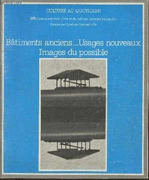 Seller image for Btiments anciens.usages nouveaux, Images du possible- Culture au quotidien for sale by Le-Livre