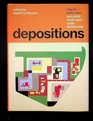 Immagine del venditore per Depositions: Roberto Burle Marx and Public Landscapes under Dictatorship venduto da Better Read Than Dead