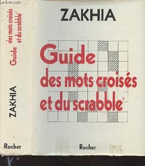 Bild des Verkufers fr Le Zakhia - Guide des mots croiss et du scrabble (Instrument de connaissance et de prospection zum Verkauf von Le-Livre