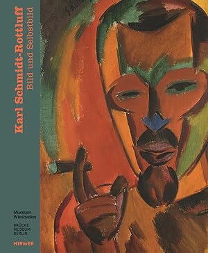 Bild und Selbstbild. Karl Schmidt-Rottluff ; herausgegeben von Magdalena M. Moeller und Roman Zie...