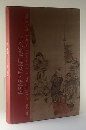 Seller image for Repentant Monk: Illusion and Disillusion in the Art of Chen Hongshou for sale by Better Read Than Dead