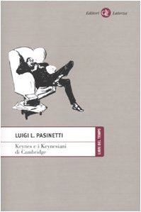 Immagine del venditore per Keynes e i Keynesiani di Cambridge Una rivoluzione in economia da portare a compimento venduto da Di Mano in Mano Soc. Coop