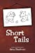 Imagen del vendedor de Short Tails [Soft Cover ] a la venta por booksXpress