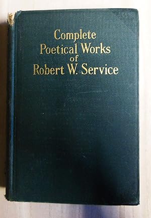 Complete Poetical Works of Robert W. Service