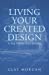 Bild des Verkufers fr Living Your Created Design [Soft Cover ] zum Verkauf von booksXpress