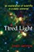 Image du vendeur pour Tired Light: an explanation of redshifts in a static universe [Soft Cover ] mis en vente par booksXpress