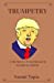 Bild des Verkufers fr Trumpetry: A Chapbook of Satirical Political Poetry [Soft Cover ] zum Verkauf von booksXpress