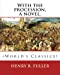 Seller image for With the procession, a novel. By: Henry B.(Blake) Fuller 1857-1929: Henry Blake Fuller (January 9, 1857 July 28, 1929) was a United States novelist and short story writer, born in Chicago, Illinois. [Soft Cover ] for sale by booksXpress