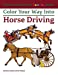 Seller image for Color Your Way Into Horse Driving (Francis Creek Fjords Coloring Books) (Volume 6) [Soft Cover ] for sale by booksXpress