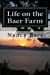 Imagen del vendedor de Life on the Baer Farm: The wild and crazy life of Nancy Baer [Soft Cover ] a la venta por booksXpress