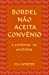 Seller image for BORDEL N O ACEITA CONV NIO: Portuguese edition [Soft Cover ] for sale by booksXpress
