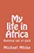 Seller image for My life in Africa: Running out of Gold [Soft Cover ] for sale by booksXpress