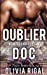 Image du vendeur pour Oublier Doc (The Iron Tornadoes) (French Edition) [Soft Cover ] mis en vente par booksXpress