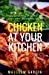 Seller image for Chicken at your kitchen: You are the master of chicken cooking now [Soft Cover ] for sale by booksXpress