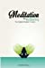 Immagine del venditore per Meditation for Wellbeing: The Complete Beginner's Course [Soft Cover ] venduto da booksXpress