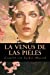 Imagen del vendedor de La Venus de las Pieles (Spanish Edition) [Soft Cover ] a la venta por booksXpress