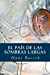 Immagine del venditore per El País de las Sombras Largas (Spanish Edition) [Soft Cover ] venduto da booksXpress