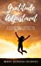 Seller image for Gratitude Adjustment: 5 Simple Shifts To Refresh Your Perspective and Ignite Your Life [Soft Cover ] for sale by booksXpress