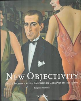 Seller image for New Objectivity: Painting, Graphic Art and Photography in Weimar Germany 1919-1933. for sale by Wittenborn Art Books
