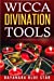 Immagine del venditore per Wicca Divination Tools (Dayanara Blue Star Books) [Soft Cover ] venduto da booksXpress