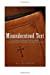 Seller image for Misunderstood Text of Scripture Explained and Elucidated and the Doctrine if the Higher Life thereby Verified [Soft Cover ] for sale by booksXpress