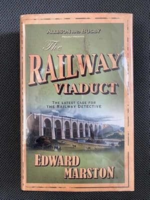 The Railway Viaduct: The Latest Case for the Railway Detective
