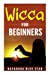 Immagine del venditore per Wicca for Beginners (Dayanara Blue Star Books) [Soft Cover ] venduto da booksXpress