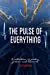 Bild des Verkufers fr The Pulse of Everything: A Collection of Poems, Fiction and Memoirs [Soft Cover ] zum Verkauf von booksXpress