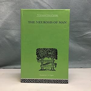 Bild des Verkufers fr THE NEUROSIS OF MAN: AN INTRODUCTION TO A SCIENCE OF HUMAN BEHAVIOUR zum Verkauf von Any Amount of Books