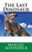 Imagen del vendedor de The Last Dinosaur [Soft Cover ] a la venta por booksXpress