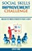 Seller image for Social Skills Improvement Challenge: Unleash the Inner Extrovert in you in 14 days [Soft Cover ] for sale by booksXpress