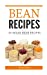 Bild des Verkufers fr Bean Recipes: 30 Vegan Bean Recipes. [Soft Cover ] zum Verkauf von booksXpress