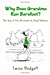 Image du vendeur pour Why Does Grandma Run Barefoot?: The Key to Fun Movement and Good Balance [Soft Cover ] mis en vente par booksXpress
