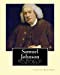 Imagen del vendedor de Samuel Johnson. By: Leslie Stephen, edited By: John Morley: John Morley, 1st Viscount Morley of Blackburn OM PC (24 December 1838 23 September 1923) . was elected a Member of Parliament in 1883. [Soft Cover ] a la venta por booksXpress