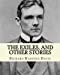 Imagen del vendedor de The exiles, and other stories. By: Richard Harding Davis, to: J. Davis Brodhead: Jefferson Davis Brodhead (January 12, 1859 April 23, 1920), also . House of Representatives from Pennsylvania. [Soft Cover ] a la venta por booksXpress