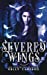 Imagen del vendedor de Severed Wings (Volume 1) [Soft Cover ] a la venta por booksXpress