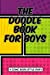 Seller image for The Doodle Book for Boys (Comic Book Diary) (Volume 11) [Soft Cover ] for sale by booksXpress