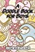 Seller image for A Doodle Book for Boys (Comic Book Diary) (Volume 12) [Soft Cover ] for sale by booksXpress