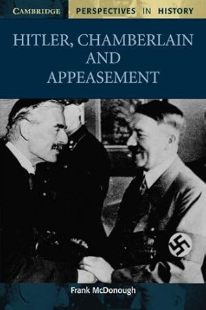 Bild des Verkufers fr Hitler, Chamberlain and Appeasement (Cambridge Perspectives in History) zum Verkauf von WeBuyBooks