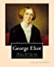 Seller image for George Eliot. By: Leslie Stephen: Mary Ann Evans (22 November 1819 22 December 1880; alternatively "Mary Anne" or "Marian"), known by her pen name . of the leading writers of the Victorian era. [Soft Cover ] for sale by booksXpress