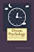 Seller image for Dream Psychology: The Interpretation of Dreams (Die Traumdeutung English Edition 1920) [Soft Cover ] for sale by booksXpress