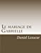 Imagen del vendedor de Le mariage de Gabrielle (French Edition) [Soft Cover ] a la venta por booksXpress