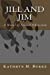 Bild des Verkufers fr Jill and Jim: A Novel of Sexual Obsession [Soft Cover ] zum Verkauf von booksXpress