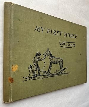 My First Horse; by Will James ; illustrated by the author