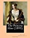 Seller image for The Princess Aline (1895). By:Richard Harding Davis, illustrated By: C. (Charles) D.(Dana) Gibson: Novel (Original Classics) [Soft Cover ] for sale by booksXpress